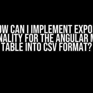 How Can I Implement Export Functionality for the Angular Material Table into CSV Format?