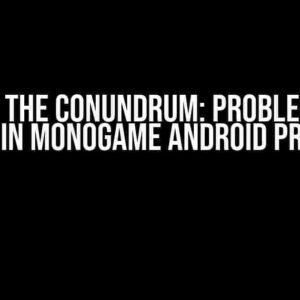 Solving the Conundrum: Problems with FMOD in Monogame Android Project